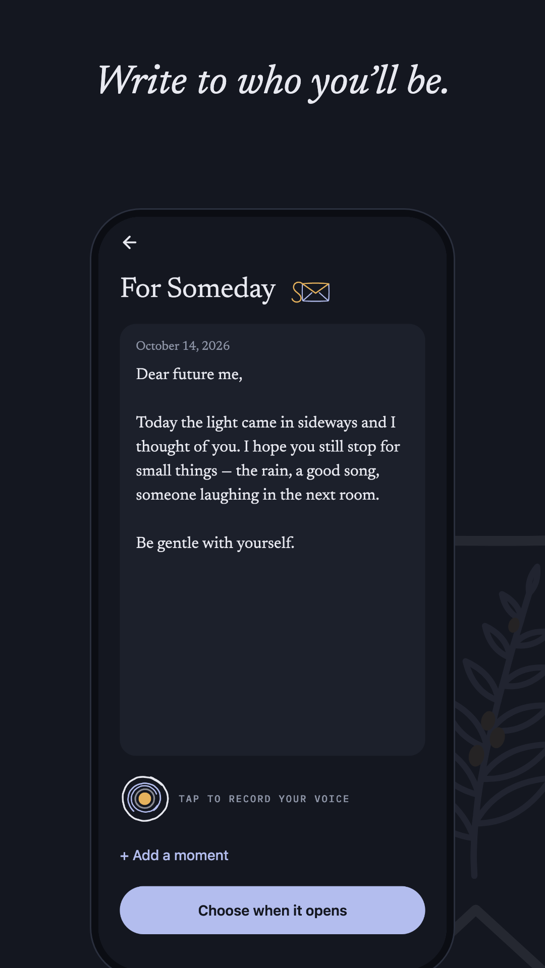 Write to who you'll be.